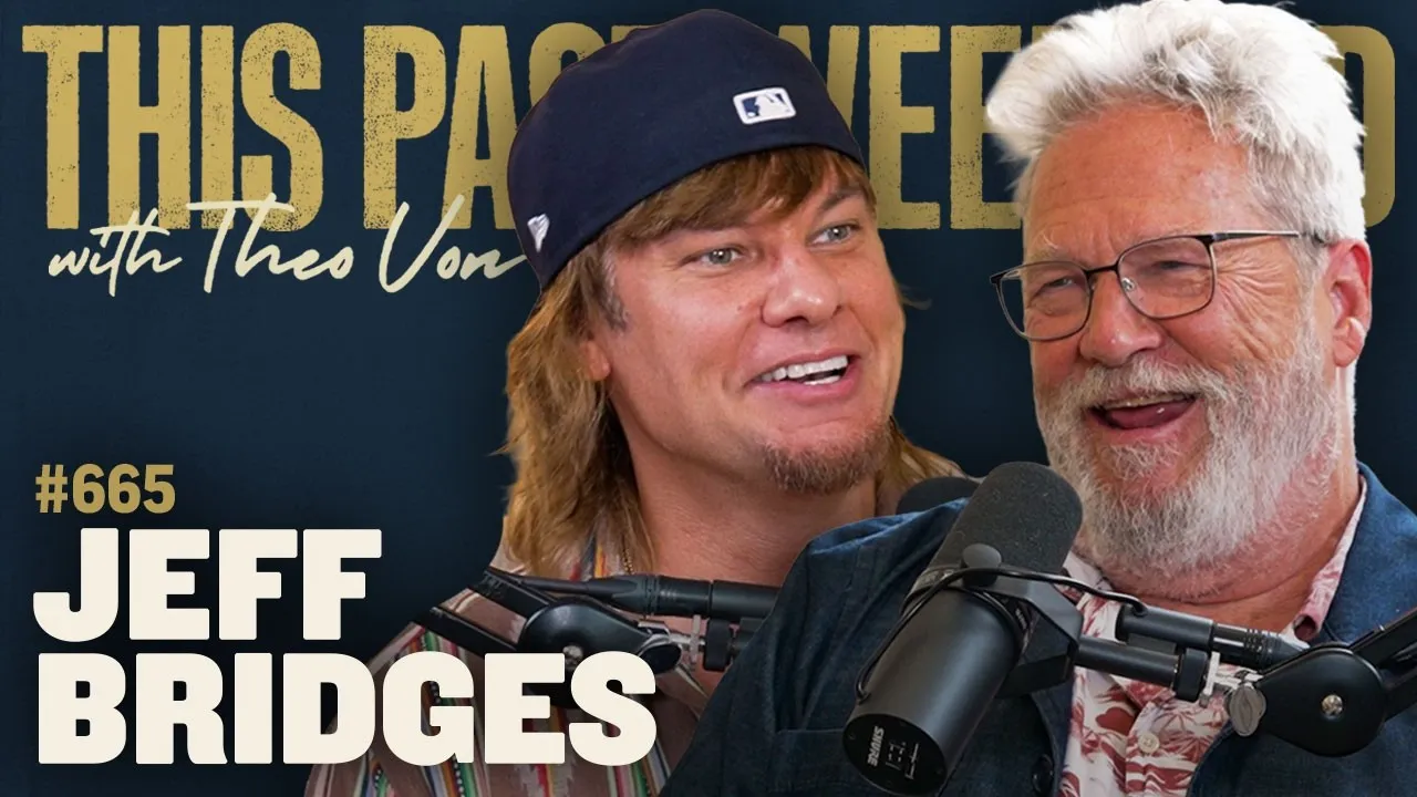 Jeff Bridges | This Past Weekend w/ Theo Von #665