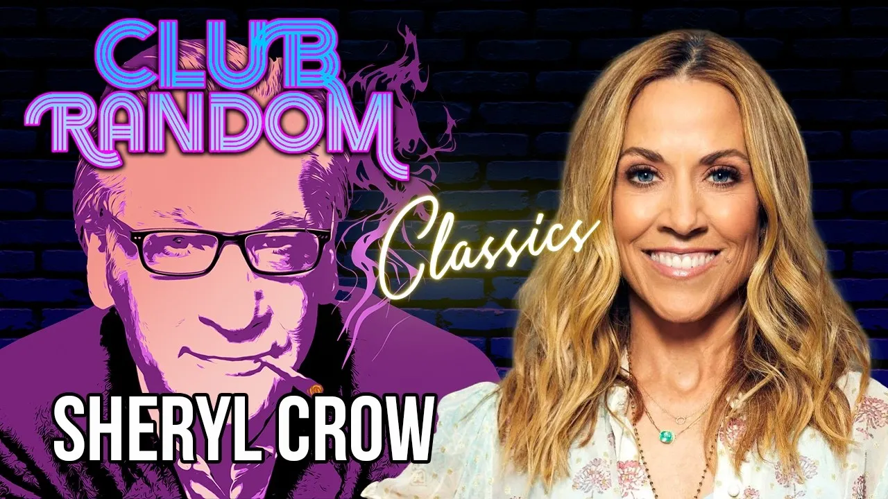 Sheryl Crow | Club Random Classics with Bill Maher